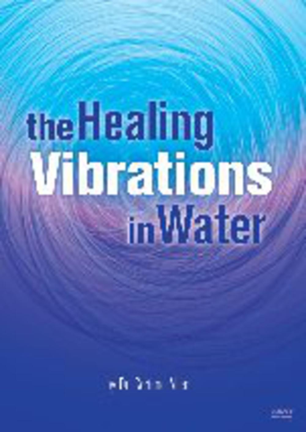 the healing vibrations in water